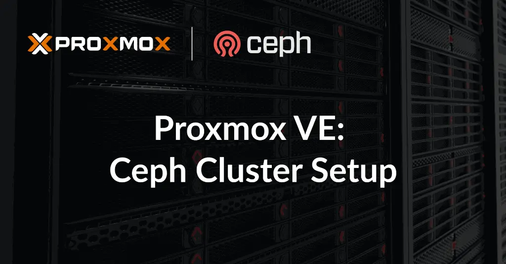 Proxmox VE background Proxmox VE Ceph Cluster Setup